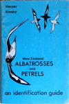 New Zealand Albatrosses and Petrels, an identification guide: